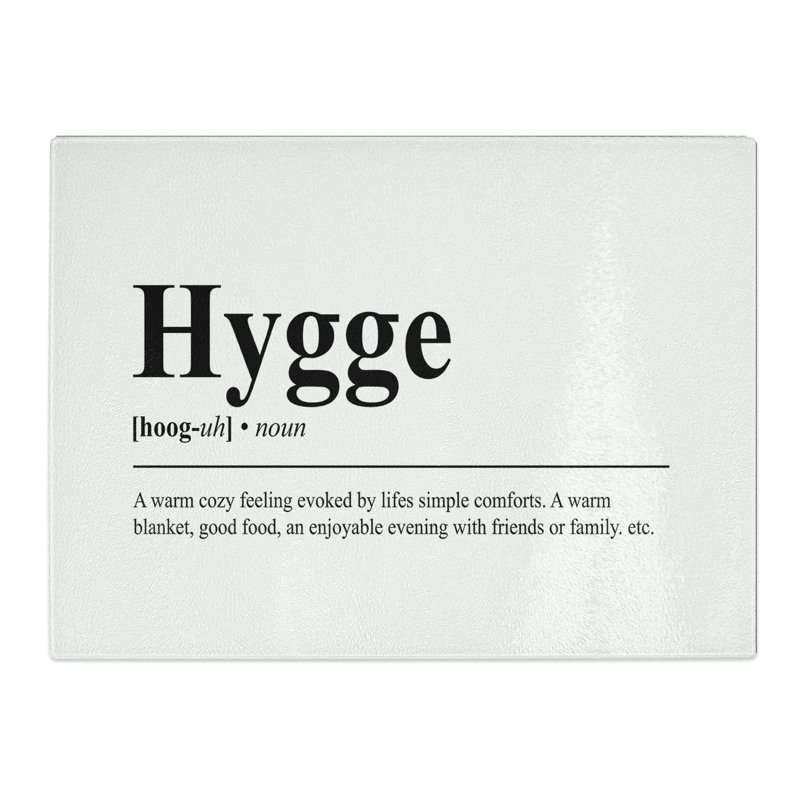 Hygge Typography Quote  Glass Chopping Board