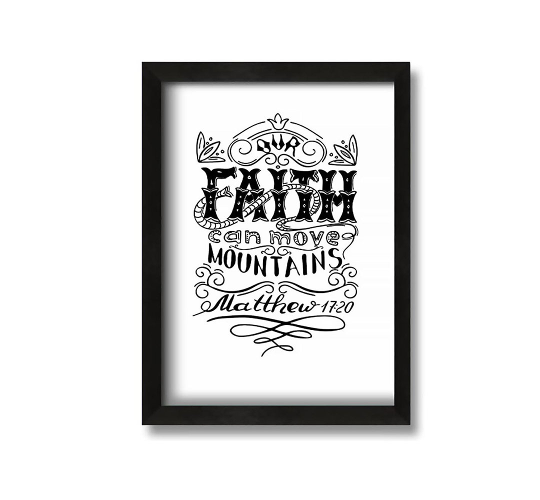 Gerahmtes Leinwandbild Faith Can Move Mountains