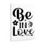 Be In Love - Wrapped Canvas Print-1954593654