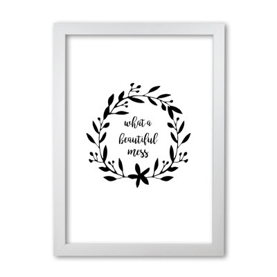 What A Beautiful Mess Illustration - Print