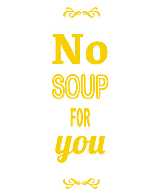 Décalcomanie murale pas de soupe pour vous