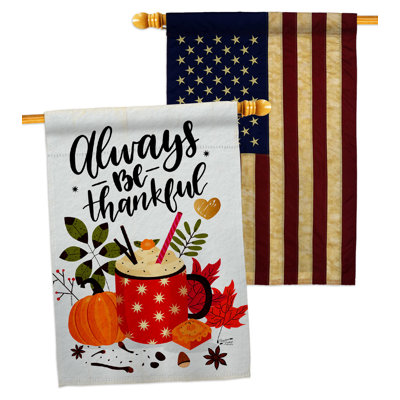 Drapeau de maison en polyester à 2 côtés Always Thankful 40 x 28 po
