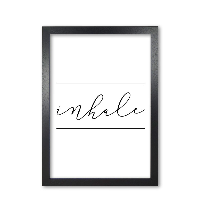 Inhale Textual Art By Pixy Paper by Pixy Paper - Single Picture Frame Print, Black Grain, 84.1cm H x 59.4cm W