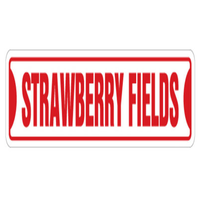 Strawberry Fields Street Sign New Sign Music UK Song