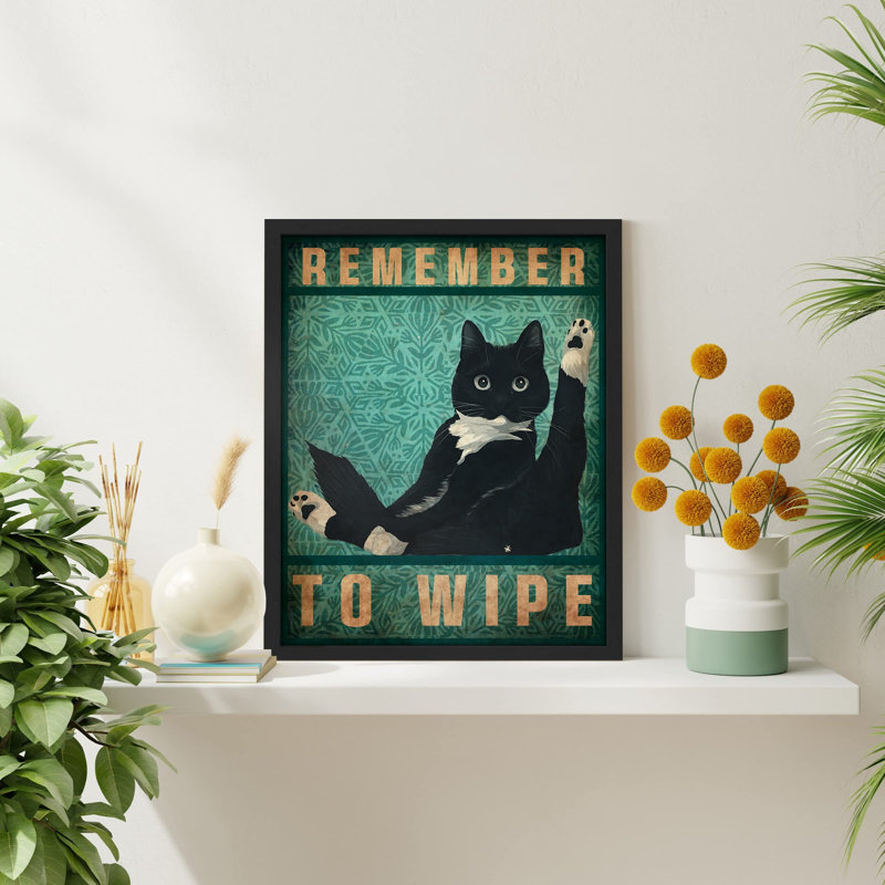 " Remember To Wipe ", 10" H x 8" W, Black