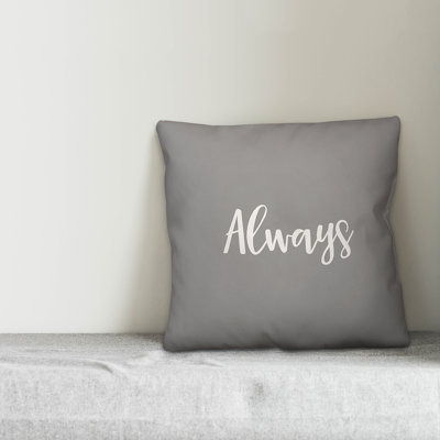  Always Throw Pillow