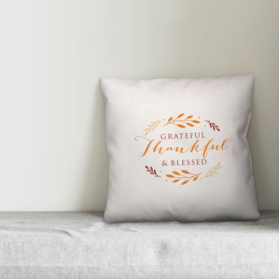  Grateful Thankful & Blessed Throw Pillow