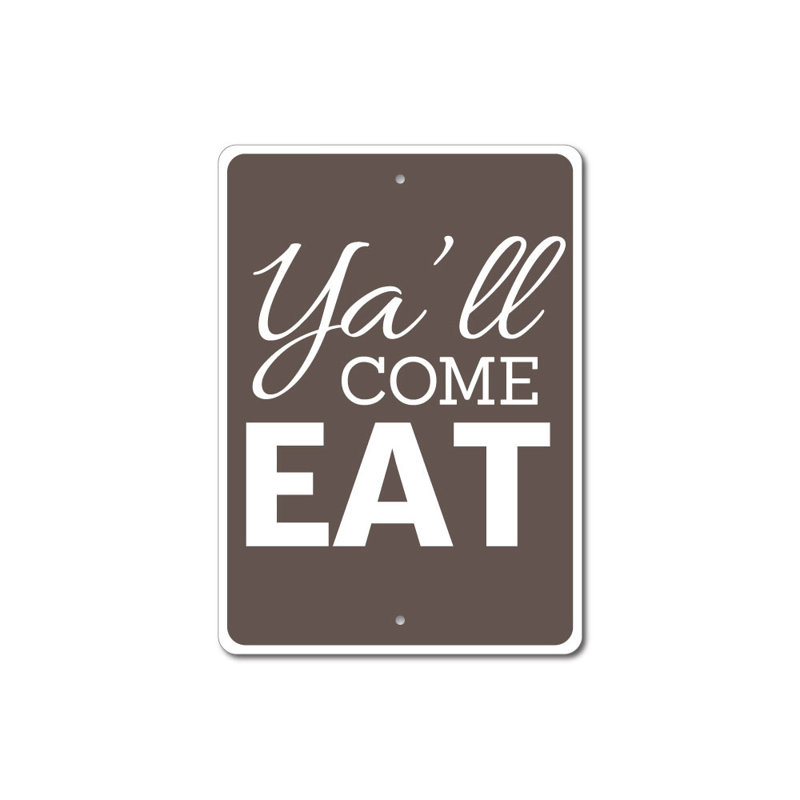 Ya'll Come Eat Sign, 18" H x 12" W x 0.06" D