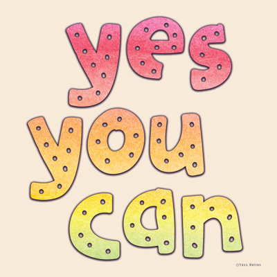 Yes You Can by Yass Naffas Designs