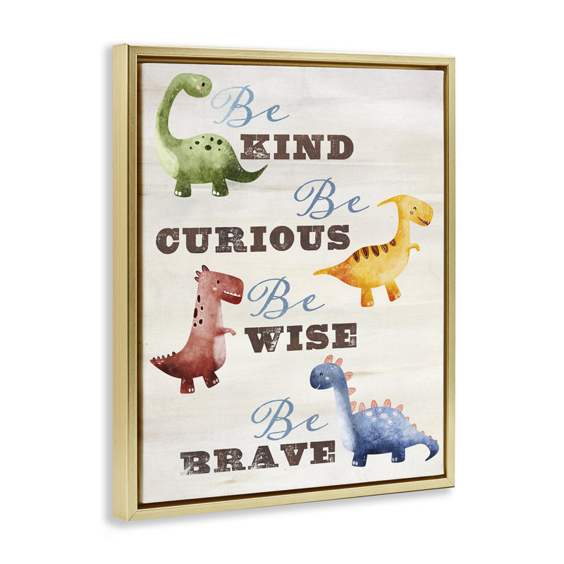 Kind Curious Wise Dinosaurs, Metallic Gold Floater Frame, 21" H x 17" W
