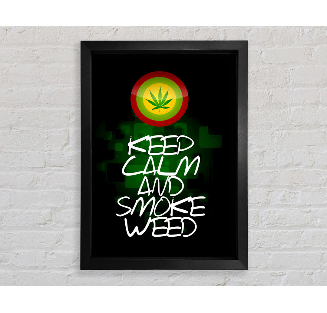 Keep Calm Weed Black - Einzelner Bilderrahmen Kunstdrucke