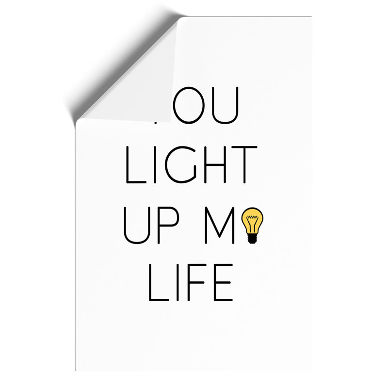 You Light up My Life - Unframed Typography, 59cm H x 42cm W x 0.1cm D