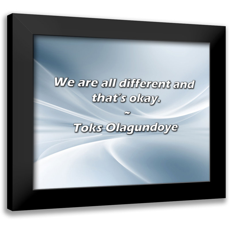 Citation de Toks Olagundoye: Nous sommes tous différents et tout va bien.