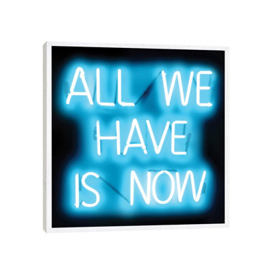 Neon All We Have Is Now Aqua On Black by Hailey Carr - Print on Canvas