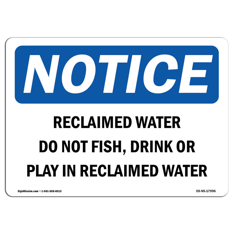 Reclaimed Water Do Not Fish Drink or Play Sign