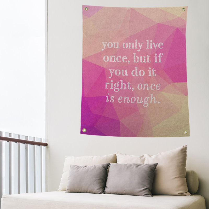 Quotetapestry de polyester, une seule fois que vous vivez une fois, H 59 pi x l 50 po, Diamant rose
