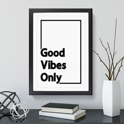 Good Vibes Only Black Border - Picture Frame Typography