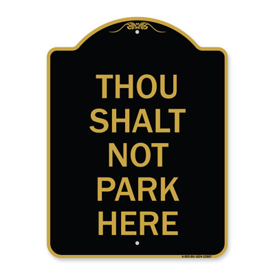 Enseigne Signmission Designer Series - tu ne stationneras pas ici | Enseigne architecturale noire et dorée en aluminium de gros calibre 18 po x 24 po | Protégez votre entreprise et votre commune | Fabriqué aux États-Unis