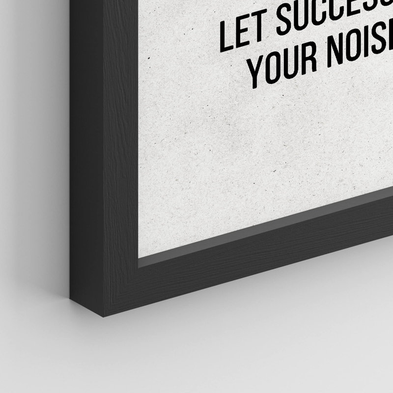 «Work Hard In Silence Let Success Be Your Noise» sur papier, Cadre noir, H 14 po x l 11 po