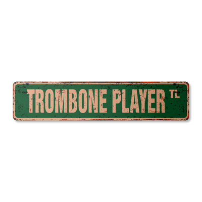 Trombone Player Aluminum Street Sign