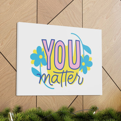 «You Matter», art textuel sur toile tendue