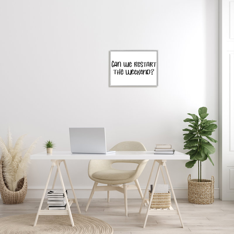 Can We Restart The Weekend Expression, Estampe numérique Farmhouse, H 16 po x l 20 po