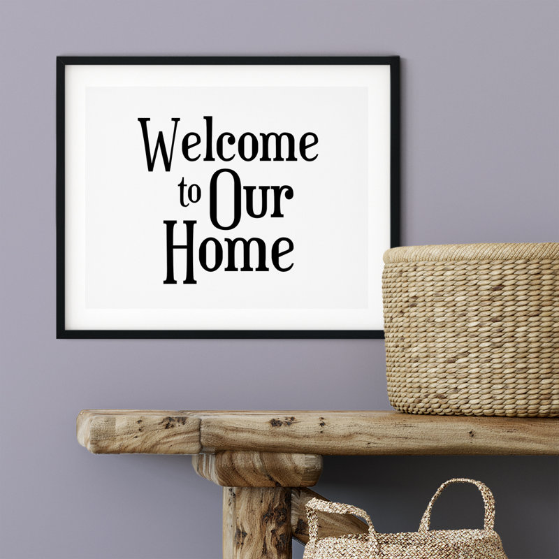 Welcome To Our Home - Reproduction d'art textuel sur papier sans cadre, H 11 po x l 14 po x P 0,01 po