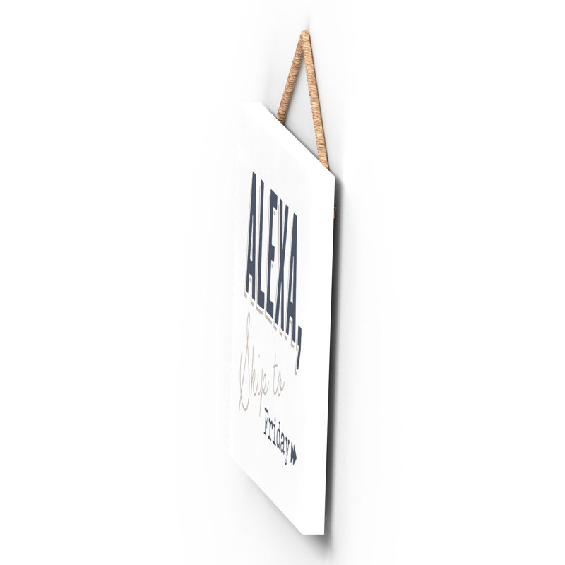 Alexa Skip to Friday - Unframed Typography on Wood