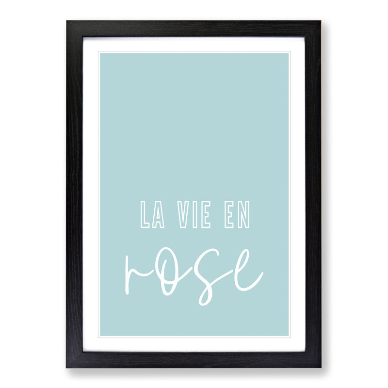 La Vie En Rose V2 - Picture Frame Typography, 90cm H x 65cm W x 2cm D, Black Framed