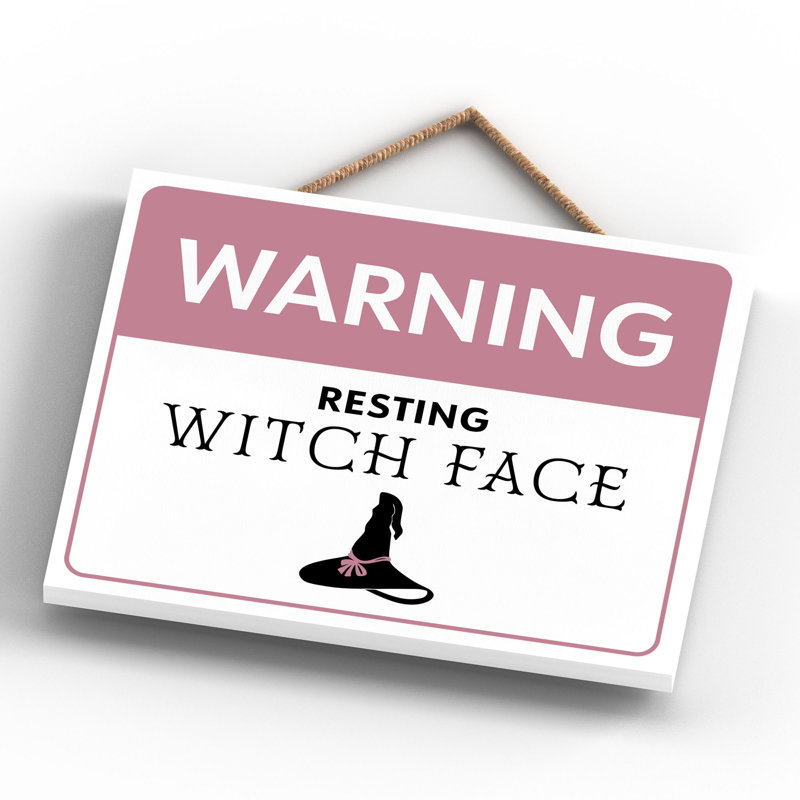 Warning Resting Witch Face Wooden Plaque