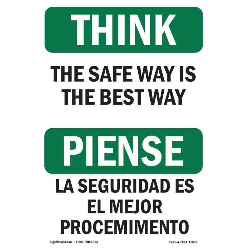 Osha Think Sign - The Safe Way Is The Best Way Bilingual, 18" H x 12" W x 0.1" D