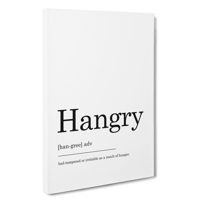 Definition Of Hangry - Wrapped Canvas, 60cm H x 40cm W x 3cm D