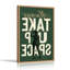 «Always Take Up Space», ensemble de 1 reproduction d'art sur toile-129116947-129116954