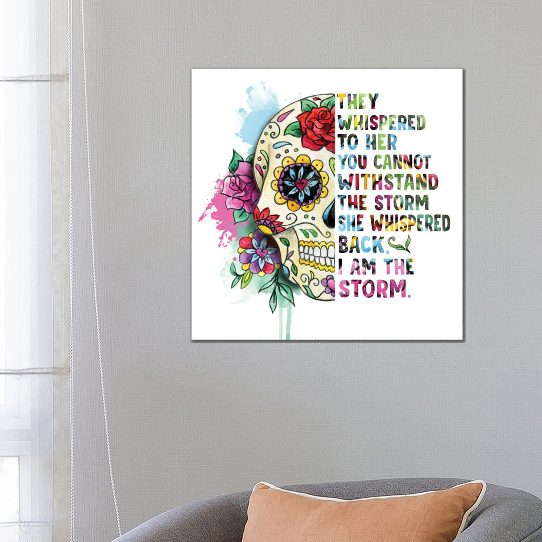 Sugar Skull. I Am the Storm by Ephrazy Graphics - Wrapped Canvas Painting