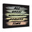 Achievements Require Time - Wrapped Canvas Print
