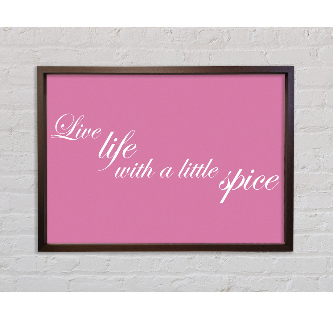 Küchenzitat Live Life With A Little Spice Pink - Einzelner Bilderrahmen Typografie auf Leinwand