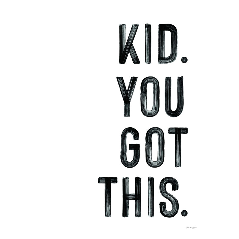 Kid. You Got This - reproduction sur toile tendue, H 32 po x l 24 po