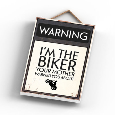Warning Im The Biker - Print on MDF