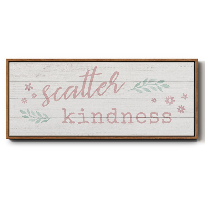 Scatter Kindness- Framed Canvas, 24" H x 60" W