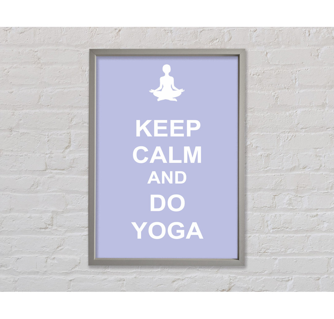 Gerahmtes Bild Keep Calm Do Yoga