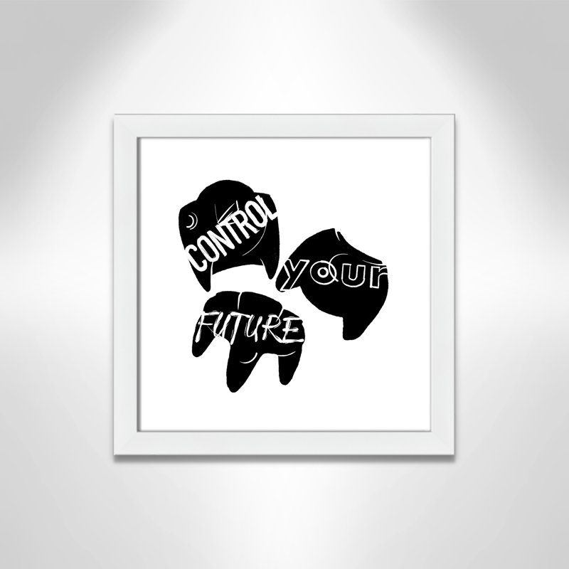 «Control your future», art encadré, H 16 po x l 16 po x P 0,63 po, Cadre blanc