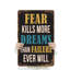 Panneau en aluminium 18 po x 24 po Fear Kills More Dreams-119479330