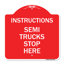 Signe de la série Design de Signmission - Instructions de l'enseigne de camion Les semi-remorques s'arrêtent ici | Panneau architectural rouge et blanc en aluminium de gros calibre 18 po x 18 po | Protégez votre entreprise | Fabriqué aux États-Unis