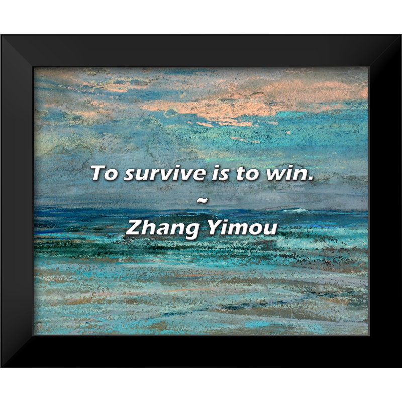 Citation de zhang Yimou: «Survivre, c'est gagner.