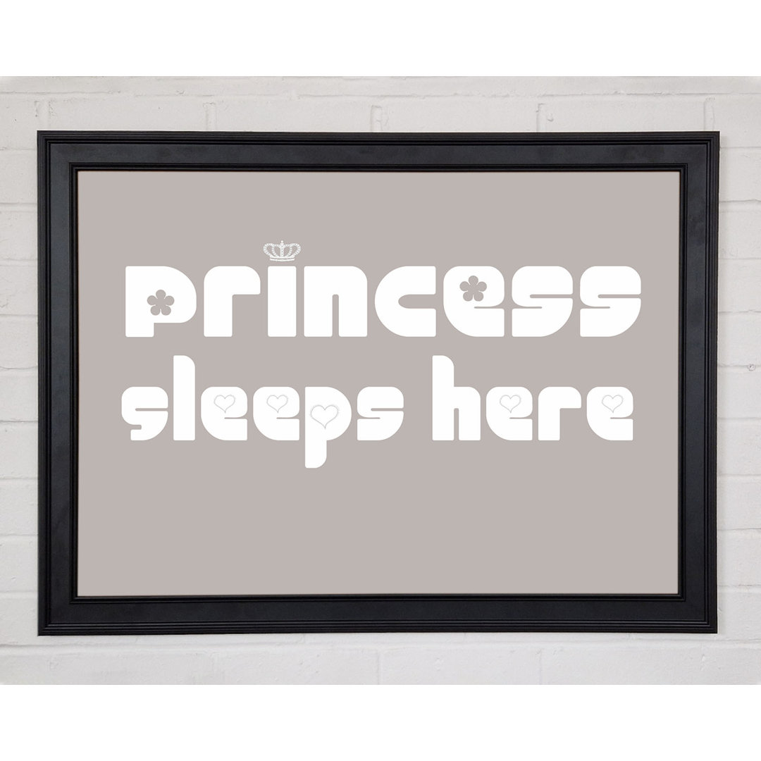 Princesss Sleeps Here 2 Beige Gerahmter Druck 10054