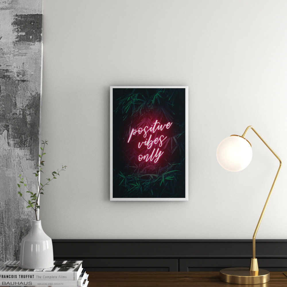 'Positive Vibes Only' Textual Art
