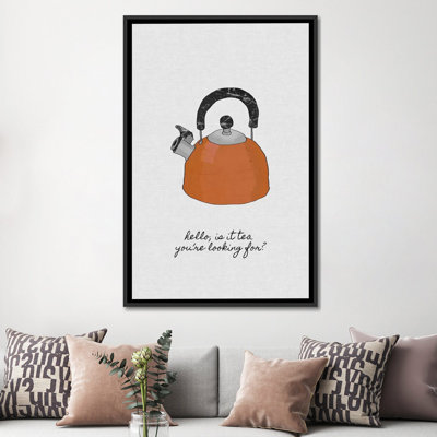 " Hello Is It Tea You're Looking For? " by Orara Studio