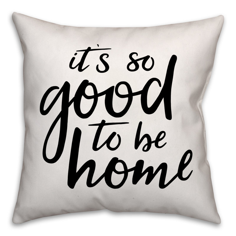  Coussin 18 "It's So Good to be Home"