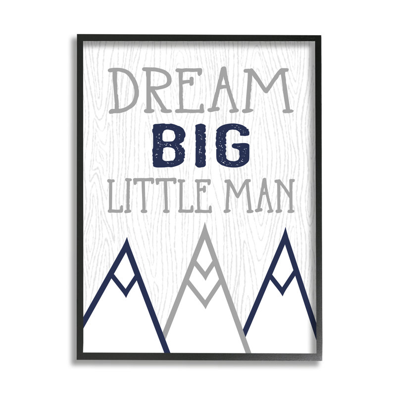 «Dream Big Little Man», phrase «Rustic Mountain Range» par Ashley Calhoun, impression, Giclée encadrée noir minuit