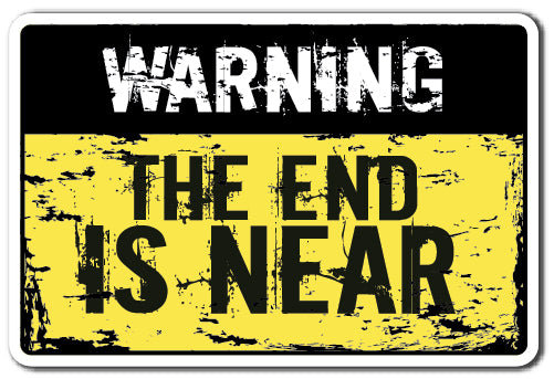 Avertissement: The End Is Near Decal